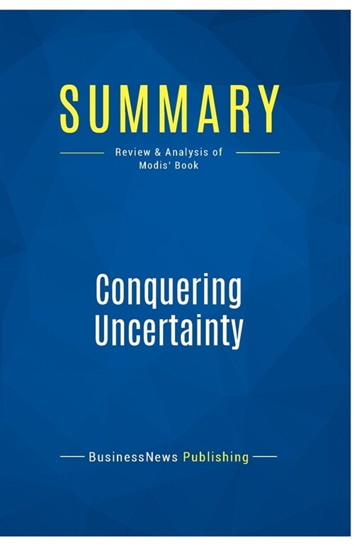 Summary: Conquering Uncertainty: Review and Analysis of Modis Book (Paperback)