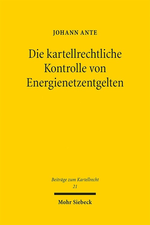 Die Kartellrechtliche Kontrolle Von Energienetzentgelten (Paperback)