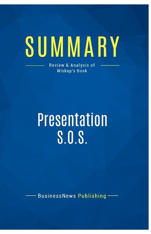 Summary: Presentation S.O.S.: Review and Analysis of Wiskups Book (Paperback)