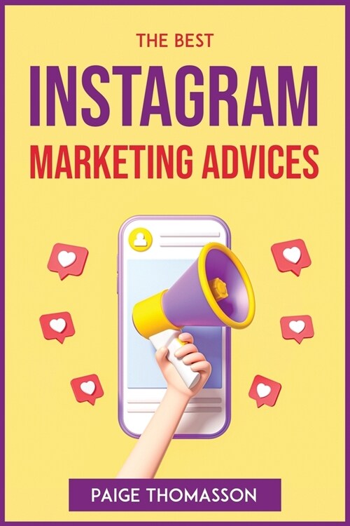 The Best Instagram Marketing Advices (Paperback)