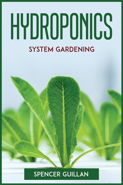 Hydroponics System Gardening (Paperback)