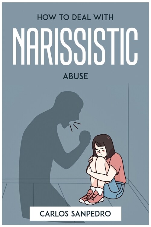 How to Deal with Narissistic Abuse (Paperback)