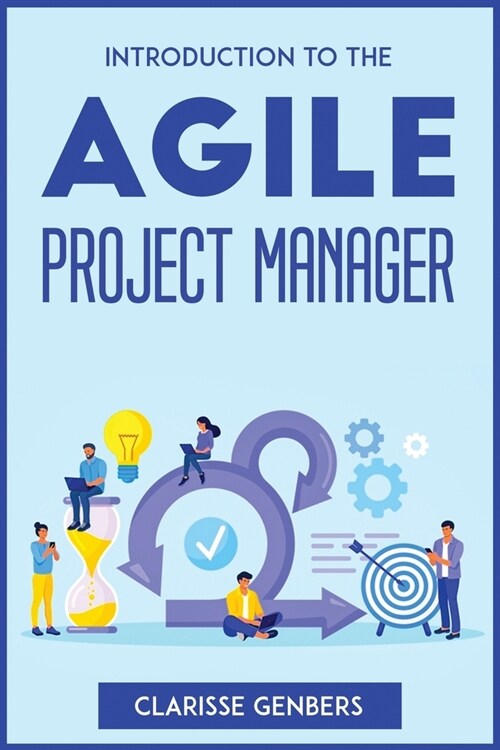 Introduction to the Agile Project Manager (Paperback)
