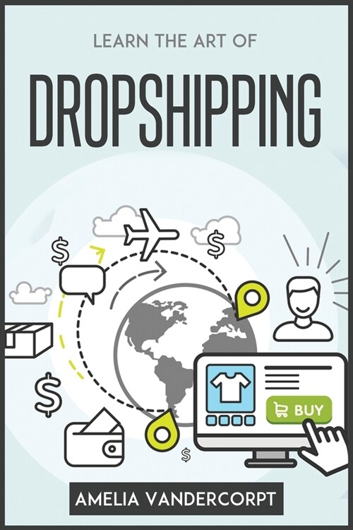 Learn the Art of Dropshipping (Paperback)