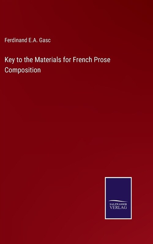 Key to the Materials for French Prose Composition (Hardcover)