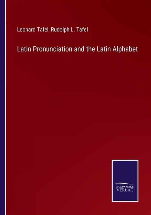Latin Pronunciation and the Latin Alphabet (Paperback)