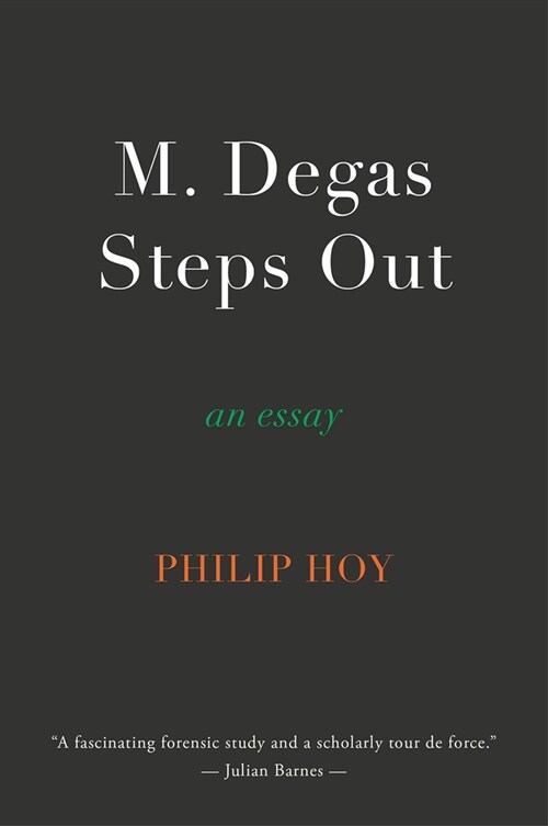 M. Degas Steps Out : an essay (Hardcover)