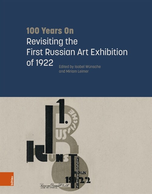 100 Years on: Revisiting the First Russian Art Exhibition of 1922 (Hardcover)