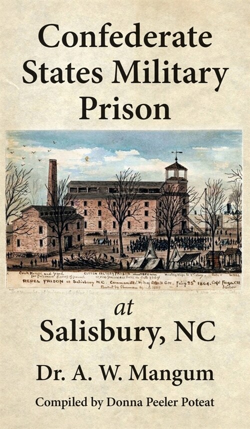 Confederate States Military Prison at Salisbury, NC (Hardcover)