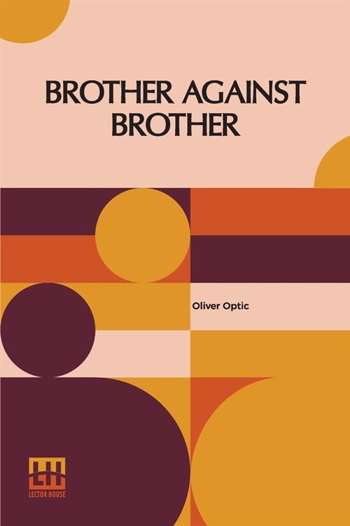 Brother Against Brother: Or, The War On The Border (Paperback)