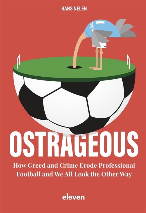 Ostrageous: How Greed and Crime Erode Professional Football and We All Look the Other Way (Hardcover)