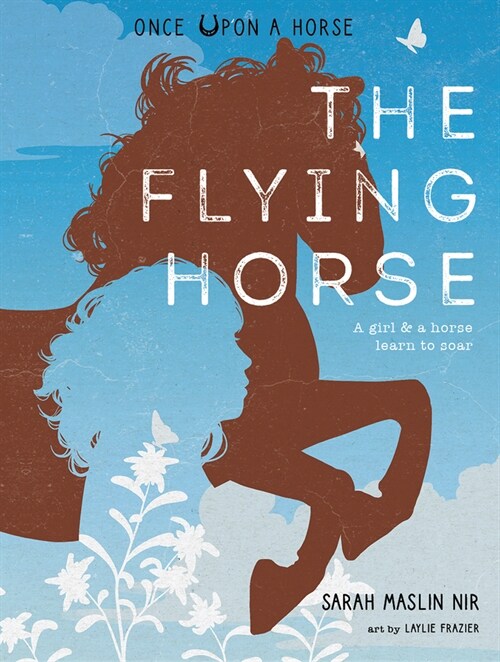 The Flying Horse (Once Upon a Horse #1) (Hardcover)