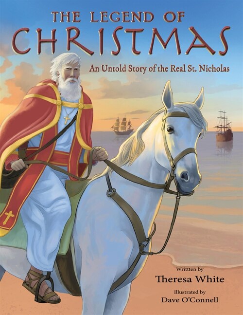 The Legend of Christmas: An Untold Story of the Real St. Nicholas (Hardcover)