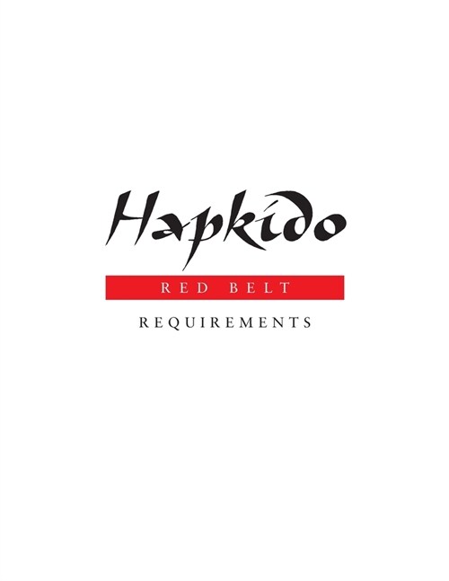 Hapkido: Red Belt Requirements (Paperback)