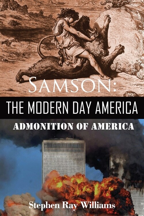 Samson The Modern Day America: Admonition of America (Paperback)