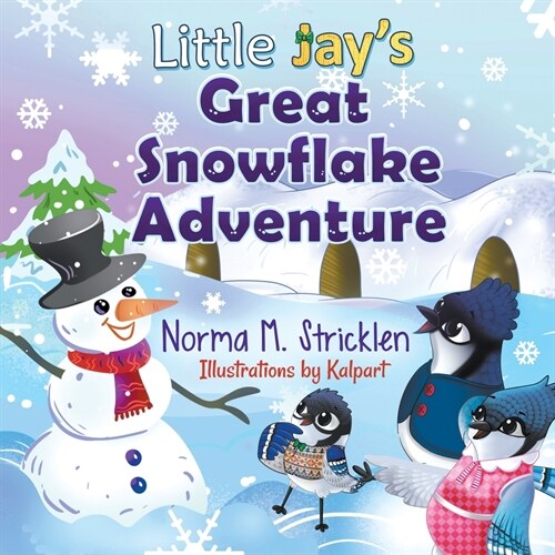 Little Jays Great Snowflake Adventure (Paperback)