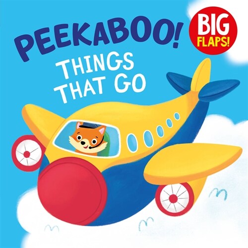 Peekaboo! Things That Go: Big Flaps! (Board Books)