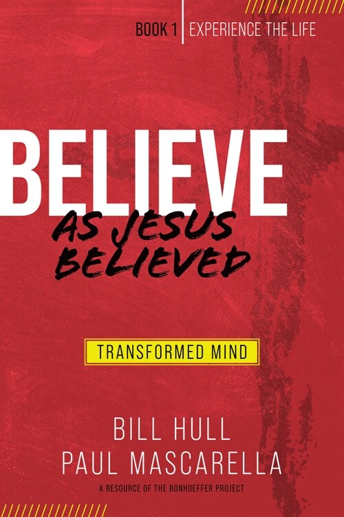 Believe as Jesus Believed: Transformed Mind (Paperback)