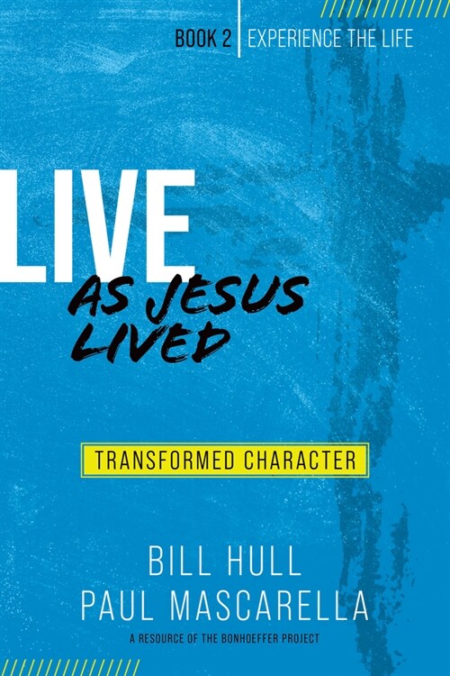 Live as Jesus Lived: Transformed Character (Paperback)