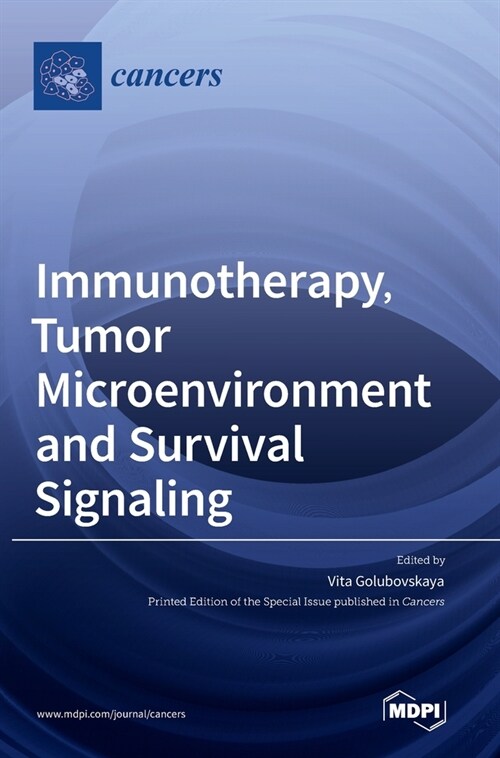 Immunotherapy, Tumor Microenvironment and Survival Signaling (Hardcover)