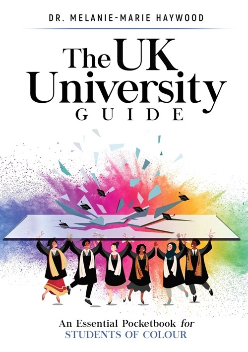 The UK University Guide : An essential pocketbook for students of colour (Paperback)
