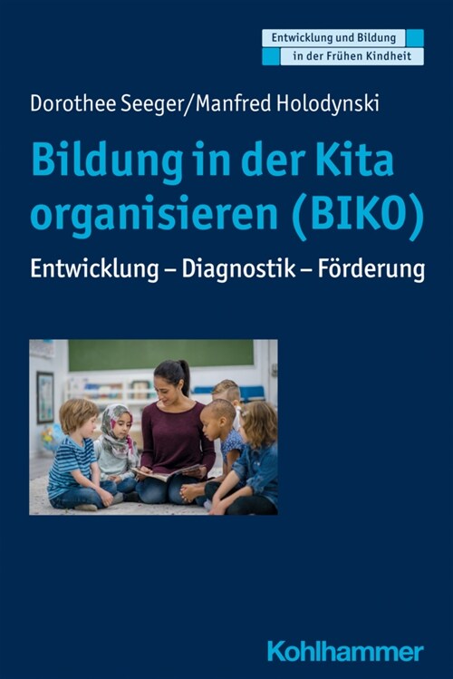 Bildung in Der Kita Organisieren (Biko): Entwicklung - Diagnostik - Forderung (Paperback)