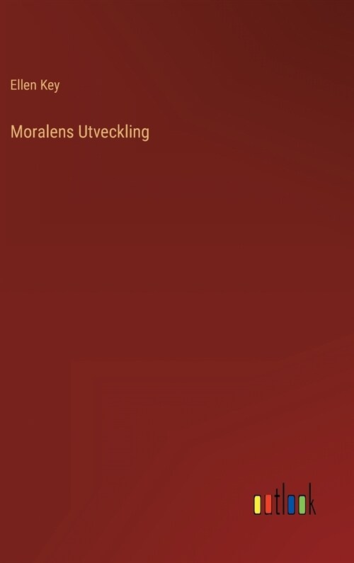 Moralens Utveckling (Hardcover)