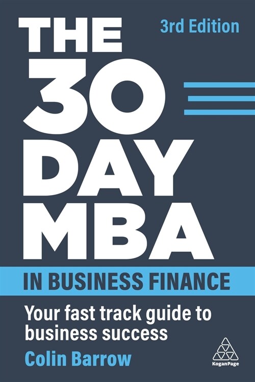 The 30 Day MBA in Business Finance : Your Fast Track Guide to Business Success (Paperback, 3 Revised edition)