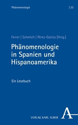 Phanomenologie in Spanien Und Hispanoamerika: Ein Lesebuch (Paperback)
