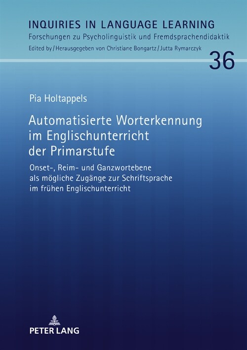 Automatisierte Worterkennung Im Englischunterricht Der Primarstufe: Onset-, Reim- Und Ganzwortebene ALS Moegliche Zugaenge Zur Schriftsprache Im Fru&# (Hardcover)