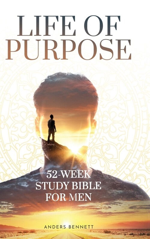 Life Of Purpose: 52-Week Study Bible for Men (Hardcover)