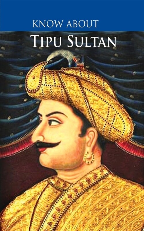 Know About Tipu Sultan (Paperback)