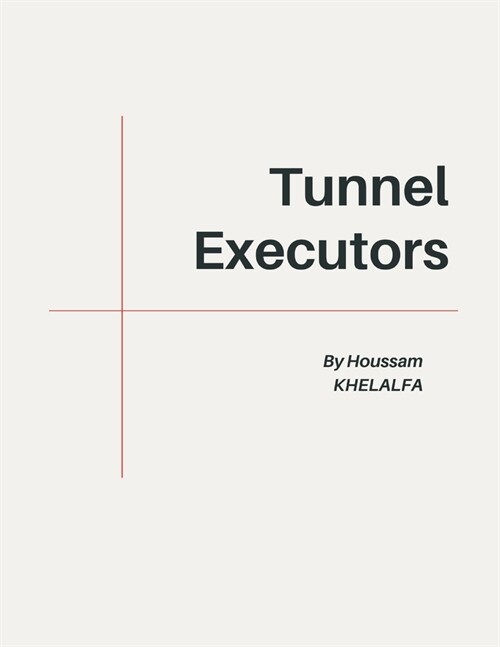 Tunnel Executors (Paperback)