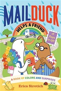 Mail Duck Helps a Friend: A Book of Colors and Surprises 
