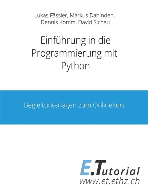 Programmieren mit Python: Begleitunterlagen zum Onlinekurs (Paperback)