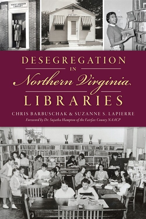 Desegregation in Northern Virginia Libraries (Paperback)