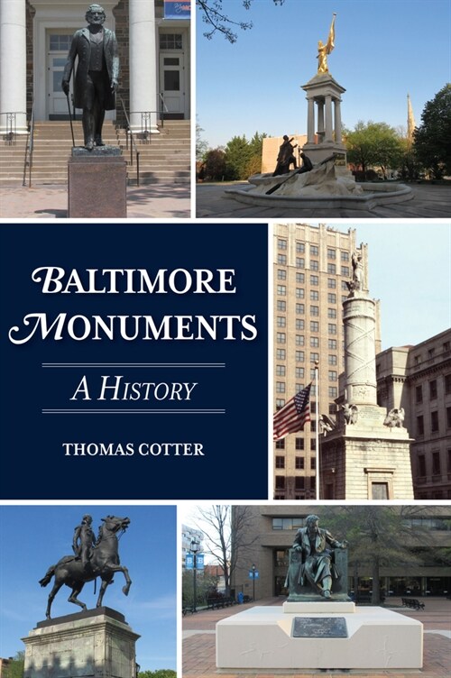 Baltimore Monuments: A History (Paperback)