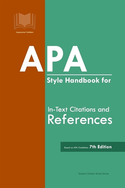 APA Style Handbook for In-Text Citations and References: Based on APA Guidelines 7th Edition (Paperback)
