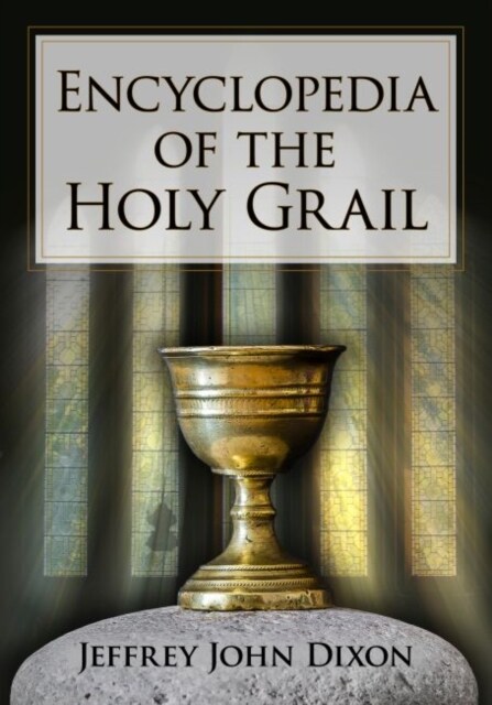 Encyclopedia of the Holy Grail (Paperback)