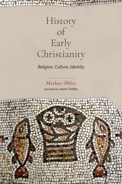 History of Early Christianity: Religion, Culture, Identity (Paperback)