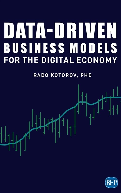 Data-Driven Business Models for the Digital Economy (Hardcover)