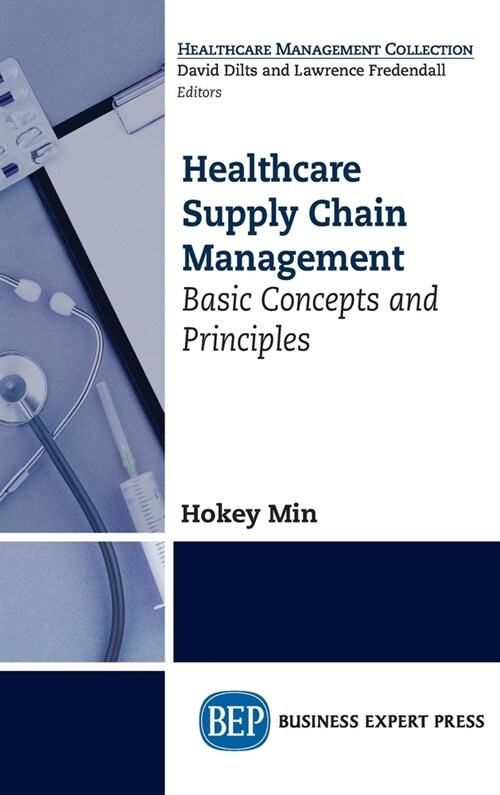 Healthcare Supply Chain Management: Basic Concepts and Principles (Hardcover)