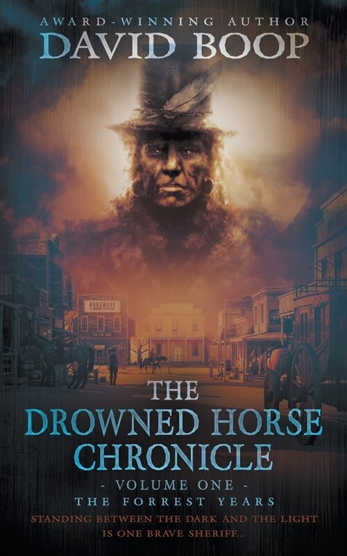 The Drowned Horse Chronicle: The Forrest Years (Paperback)