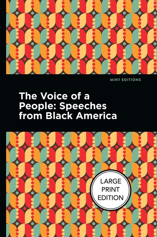 The Voice of a People: Large Print Edition - Speeches from Black America (Paperback)