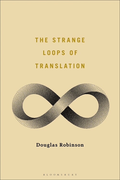 The Strange Loops of Translation (Paperback)