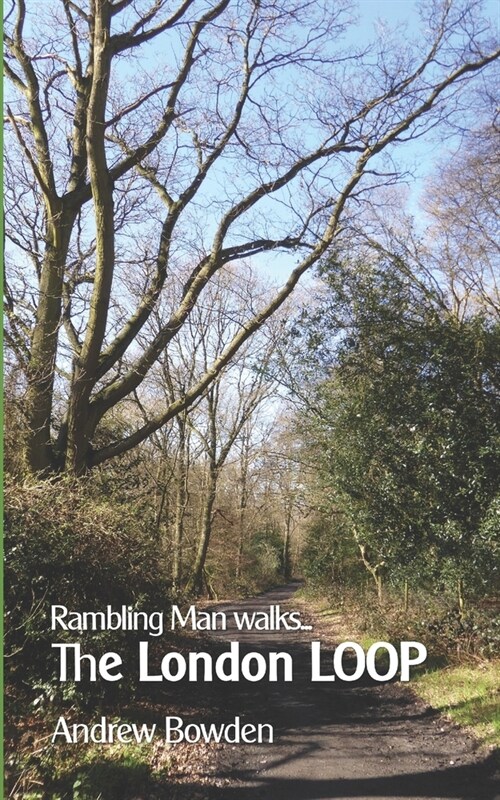 Rambling Man Walks The London LOOP (Paperback)