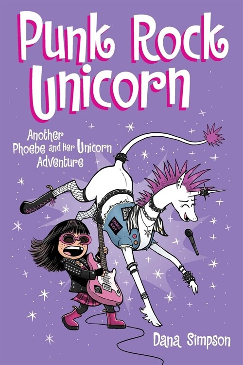 Punk Rock Unicorn: Another Phoebe and Her Unicorn Adventure Volume 17 (Paperback)