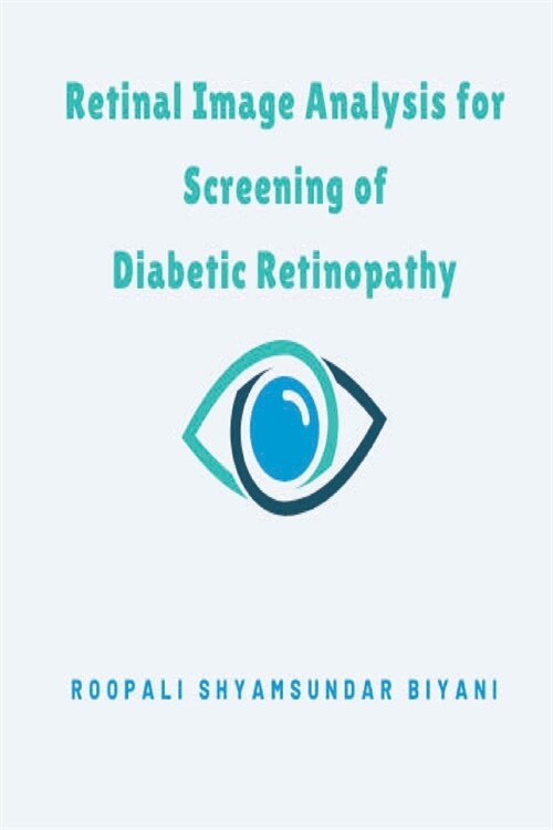 Retinal Image Analysis for Screening of Diabetic Retinopathy (Paperback)