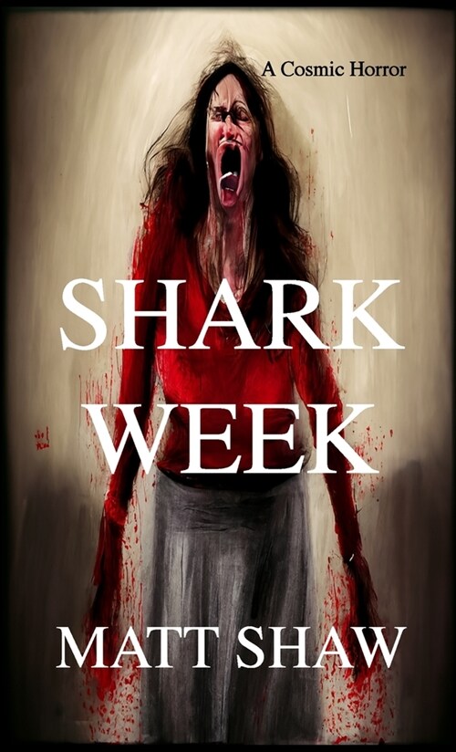 Shark Week: A Cosmic Horror (Paperback)