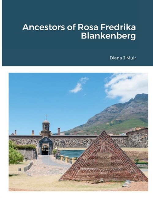 Ancestors of Rosa Fredrika Blankenberg (Paperback)
